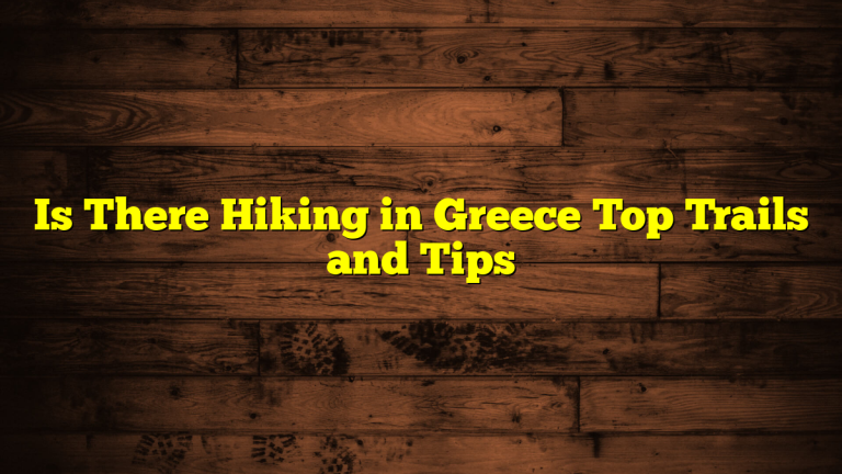 Is There Hiking in Greece Top Trails and Tips Is There Hiking in Greece Top Trails and Tips